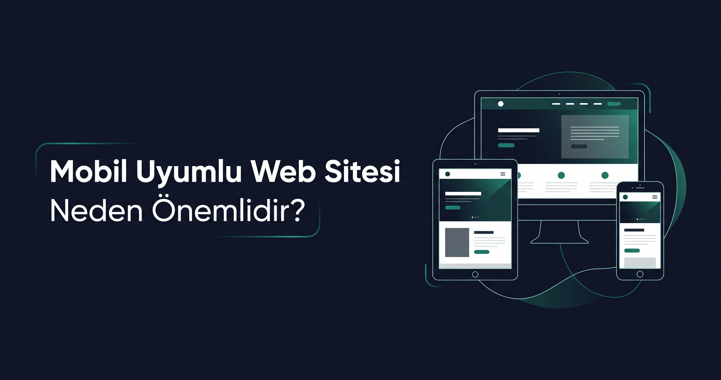 Mobil uyumlu web sitesi neden önemlidir?
